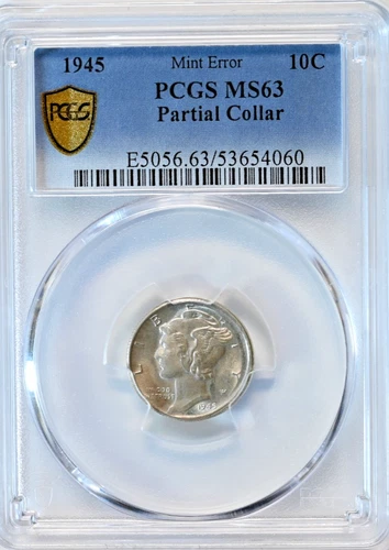 1945 MERCURY DIME PCGS Graded MINT ERROR MS63 Partial Collar Gold Shield E5056