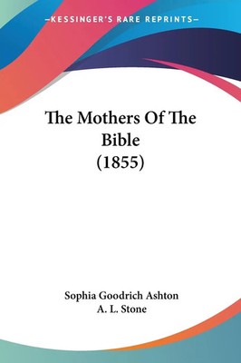 The Mothers Of The Bible (1855) | Sophia Goodrich Ashton | Taschenbuch | 2008