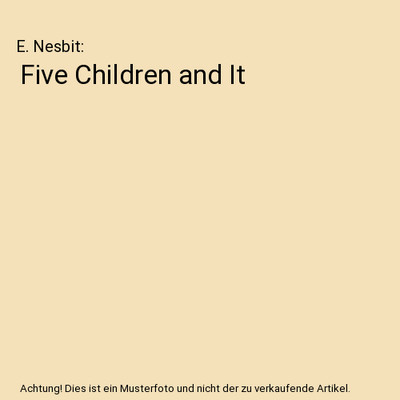Five Children and It, E. Nesbit