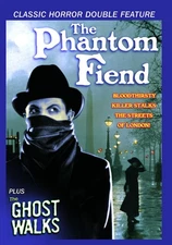 The Phantom Fiend (1935) / The Ghost Walks (1934)