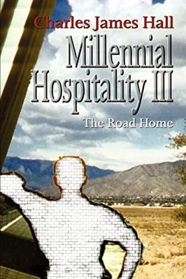 Millennial Hospitality III: The Roa..., Hall, Charles J