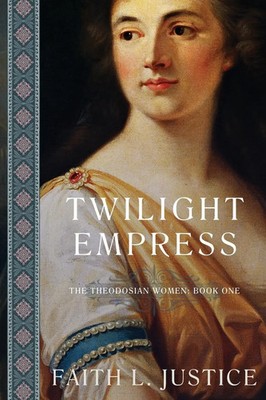 Twilight Empress A Novel of Imperial Rome Faith L. Justice Taschenbuch Englisch