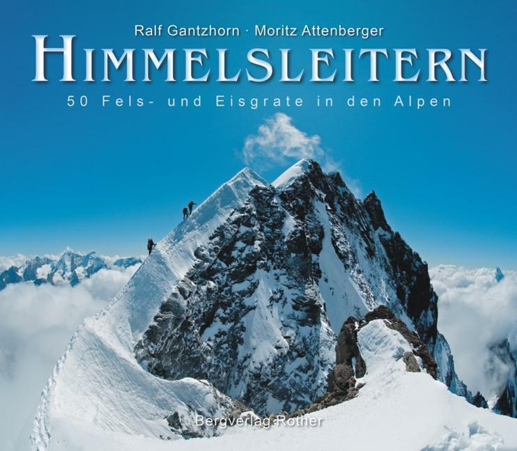 Thumbnail - Himmelsleitern | Ralf Gantzhorn (u. A.) | 50 Fels- Und Eisgrate In Den