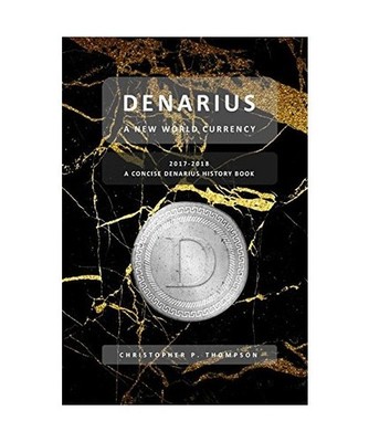 Denarius - A New World Currency [A Concise Denarius History Book], Thompson, Chr