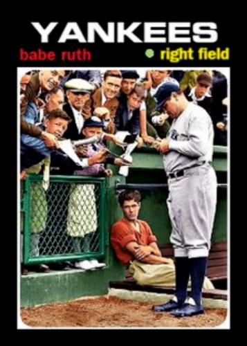 BABE RUTH  71N #### BUY 5 GET 1 FREE #### or 30% OFF 12 OR MORE
