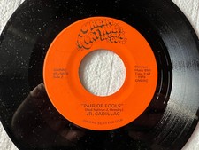 JR. CADILLAC Pair of Fools/That's the Kind of Love I've Got GREAT NORTHWEST 502