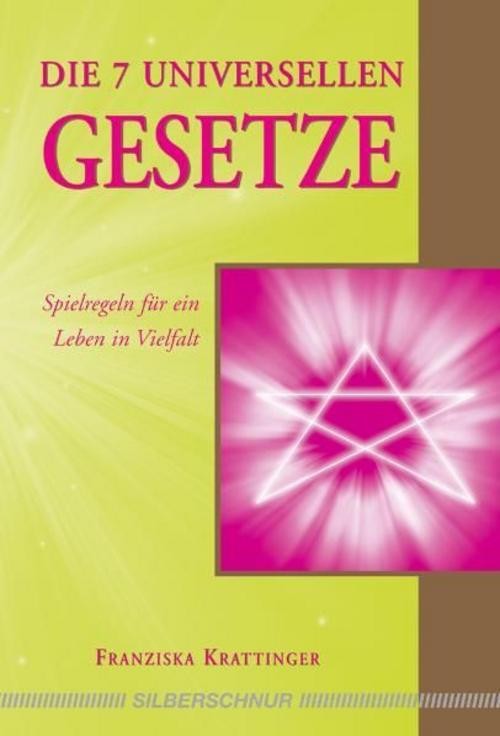 Silberschnur Die 7 Universellen Gesetze, Ratgeber Von Franziska Krattinger - Bild 2