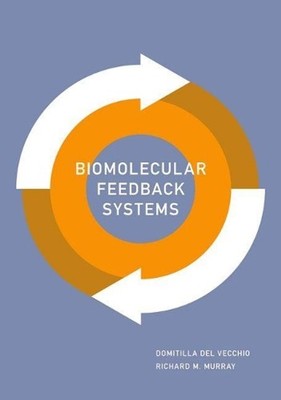 Biomolecular Feedback Systems by Domitilla Del Vecchio (English) Hardcover Book