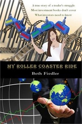 My Roller Coaster Ride: A true story of a trader's struggle Most investment book