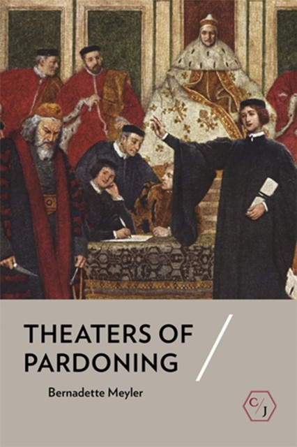 Theaters of Pardoning by Bernadette Meyler (Paperback Book)