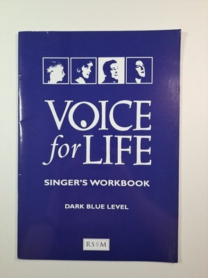 Voice for Life: Singer's Workbook Dark Blue Level