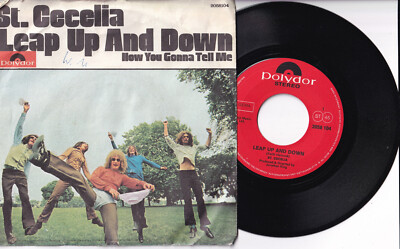 St. Cecelia -Leap Up And Down / How You Gonna Tell Me- 7'' 45 Polydor (2058 104)