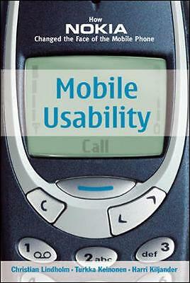 Mobile Usability: How Nokia Changed the Face of the Mobile Phone by 