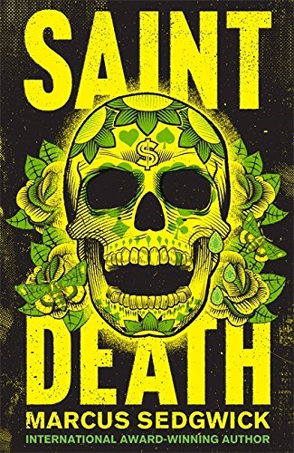 Saint Death,Marcus Sedgwick- 9781444011258
