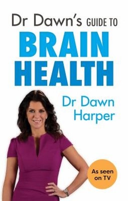 Dr Dawns Leitfaden Zur Gehirngesundheit Taschenbuch Dawn Harper