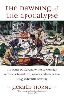 Gerald Horne | The Dawning of the Apocalypse | Taschenbuch | Englisch (2021)