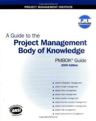 A Guide to the Project Management Body of Knowledge (PMBOK Guide