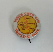 Kern's CISCO KID - "Triple S" Club - Vintage PIN