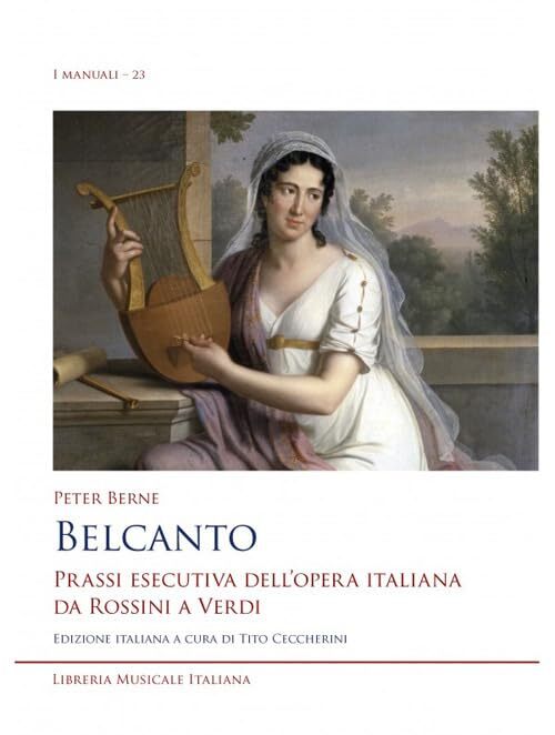 9788855433334 Belcanto. Prassi esecutiva dell’opera italiana d...ssini a Verdi