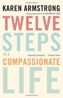 Twelve Steps to a Compassionate Life von Karen Armstrong | Buch | Zustand gut