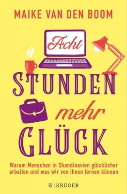 Acht Stunden mehr Glück [German] by Boom, Maike van den [Hardback]
