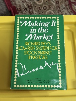 Making It In The Market Richard Ney 1975 1st Edition HC DJ Low-Risk System Stock