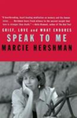 Speak to Me: Grief, Love and What Endures