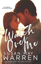 Watch Over Me (Global Guardians) by Warren, Susan May [Paperback]
