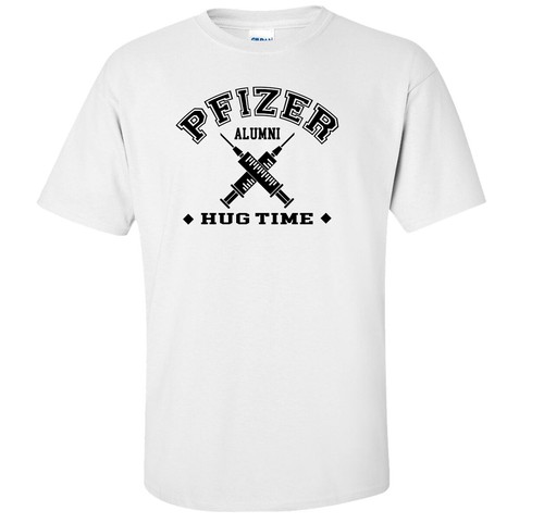 Pfizer Vaccinated Alumni Hug Time T 