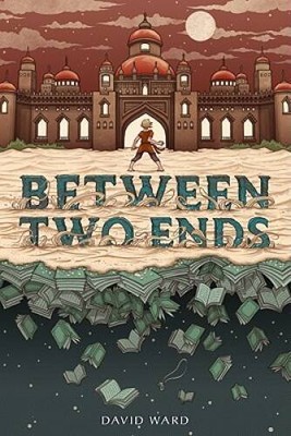 Between Two Ends - Hardcover By Ward, David - NEW