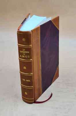 An Exposition By Way Of Supplement, On The Fourth, Fifth, Sixth, [Leather Bound]