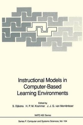 Instructional Models in Computer-Based Learning Environments - 9783642081484