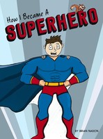 Brian nadon | How I Became A Superhero | Buch | Englisch (2020) | Gebunden