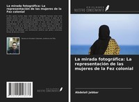 Abdelali Jebbar | La Mirada FotográFica: La RepresentacióN De Las Mujeres De...