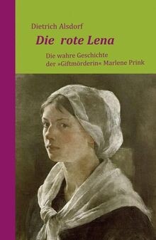 Die rote Lena: Die wahre Geschichte der Giftmörder... | Buch | Zustand sehr gut