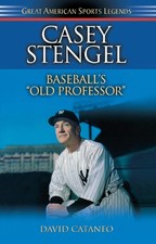 Casey Stengel: Baseball's Old Professor by David Cataneo (English) Hardcover Boo