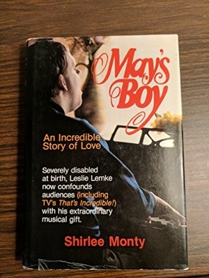 May's Boy: An Incredible Story of Love, Monty, Shirlee