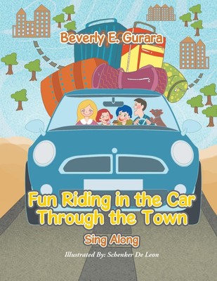 Fun Riding in the Car Through the Town | Beverly E. Gurara | Sing Along | Buch