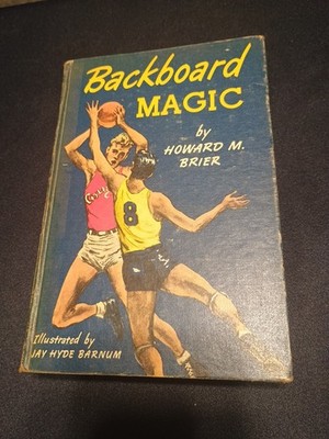 Backboard Magic Hardcover By Howard M Brier Illustrated By Jay Hyde Barnum