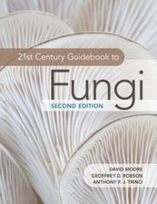 21st Century Guidebook to Fungi by David Moore: New