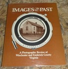 Images of the Past: Photographic Review of Winchester & Frederick Co., VA