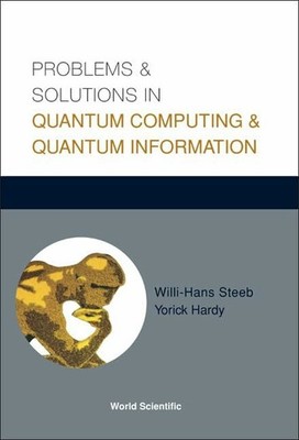 Problems and Solutions in Quantum Computing Buch WORLD SCIENTIFIC PUB CO INC