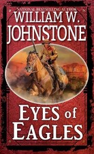 Eyes of Eagles by Johnstone, William W. Paperback / softback Book The Fast Free