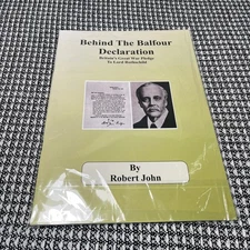 Behind the Balfour Declaration by Robert John, Reprint,New