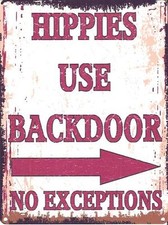 HIPPIES USE BACKDOOR METAL SIGN RETRO VINTAGE STYLE SMALL