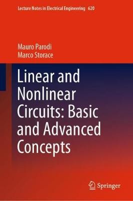 Linear and Nonlinear Circuits: Basic and Advanced
