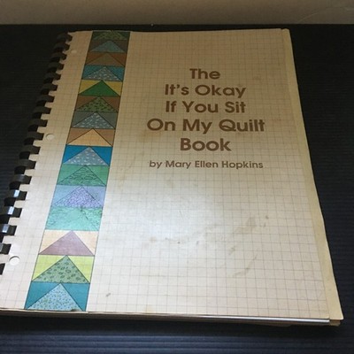 The It's Okay If You Sit On My Quilt Book By Mary Ellen Hopkins