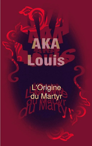 L'origine Du Martyr Entre Le Mensonge Et La Danse, Sans Fin/S... Louis Aka Buch-image