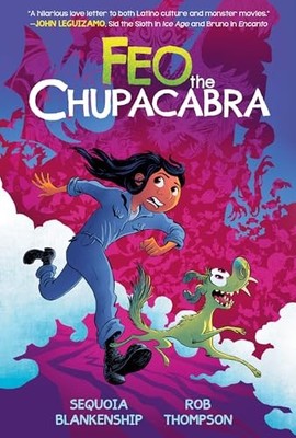 Feo the Chupacabra: An Original Graphic Novel by Sequoia Blankenship NEW