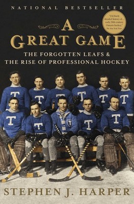 A Great Game: The Forgotten Leafs & the Rise of Professional Hockey - paperb...